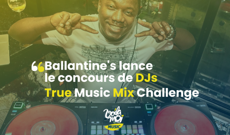 Deviens le DJ officiel de Ballantine’s grâce True Music Mix Challenge